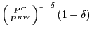 $ \left( \frac{P^{C}}{P^{RW}}\right) ^{1-\delta}\left(
1-\delta\right) $