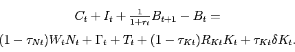 \begin{displaymath}\begin{array}[c]{c} C_{t}+I_{t} + \frac{1}{1+r_{t}}B_{t+1}-B_... ...}+ (1-\tau_{Kt})R_{Kt}K_{t}+\tau _{Kt}\delta K_{t}. \end{array}\end{displaymath}