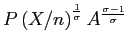 $ P\left( X/n\right) ^{\frac{1}{\sigma} }A^{\frac{\sigma-1}{\sigma}}$
