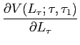 $\displaystyle \frac{\partial V(L_{\tau};\tau,\tau_{1})}{\partial L_{\tau}}$
