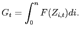 $\displaystyle G_{t}=\int_{0}^{n}F(Z_{i,t})di. $