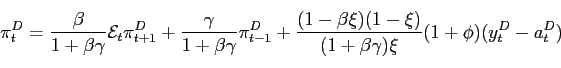 \begin{displaymath} \pi _{t}^{D}=\frac{\beta }{1+\beta \gamma }\mathcal{E}_{t}\p... ...-\xi )}{ (1+\beta \gamma )\xi }(1+\phi )(y_{t}^{D}-a_{t}^{D}) \end{displaymath}