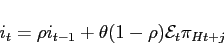 \begin{displaymath} i_t=\rho i_{t-1}+\theta(1-\rho)\mathcal{E}_t \pi_{H t+j} \end{displaymath}