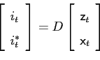 \begin{displaymath} \left[ \begin{array}{l} i_{t} \ i_{t}^{\ast } \end{array}\... ...array}{l} \mathsf{z}_{t} \ \mathsf{x}_{t} \end{array}\right] \end{displaymath}