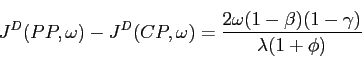 \begin{displaymath} J^D(PP, \omega)-J^D(CP, \omega) = \frac{2 \omega (1-\beta)(1-\gamma) }{ \lambda(1+\phi)} \end{displaymath}