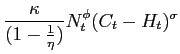 $\displaystyle \frac{\kappa}{(1-\frac{1}{\eta})}N_t^\phi (C_t-H_t)^\sigma$