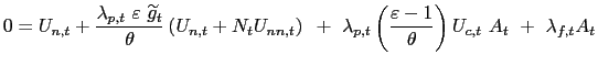 $\displaystyle 0=U_{n,t}+\frac{\lambda_{p,t}\text{ }\varepsilon\text{ }\widetild... ...silon-1}{\theta}\right) U_{c,t}\text{ }A_{t}\text{ }+\text{ }\lambda_{f,t}A_{t}$