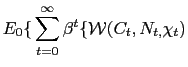 $\displaystyle E_{0}{\LARGE\{}\sum_{t=0}^{\infty}\beta^{t}{\LARGE\{} \mathcal{W}(C_{t},N_{t,}\chi_{t})$