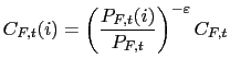 $\displaystyle C_{F,t}(i)=\left( \frac{P_{F,t}(i)}{P_{F,t}}\right) ^{-\varepsilon}C_{F,t}$