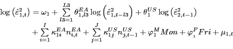 \begin{displaymath}\begin{array}[c]{l} \log\left( {\hat{\varepsilon}_{1,t}^{2} }... ...phi_{1}^{M} Mon+\varphi_{_{1} }^{F} Fri+\mu_{1,t}\\ \end{array}\end{displaymath}