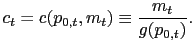 $\displaystyle c_{t}=c(p_{0,t},m_{t})\equiv\frac{m_{t}}{g(p_{0,t})}. $