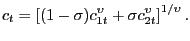 $\displaystyle c_{t}=\left[ (1-\sigma)c_{1t}^{\upsilon}+\sigma c_{2t}^{\upsilon}\right] ^{1/\upsilon}.$