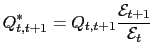 $\displaystyle Q_{t,t+1}^{\ast}=Q_{t,t+1}\frac{\mathcal{E}_{t+1}}{\mathcal{E}_{t} }$