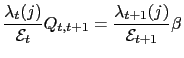 $\displaystyle \frac{\lambda_{t}(j)}{\mathcal{E}_{t}}Q_{t,t+1}=\frac{\lambda_{t+1} (j)}{\mathcal{E}_{t+1}}\beta$