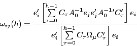 \begin{displaymath} \omega _{ij} (h)=\frac{{e}'_i \left[ {\sum\limits_{\tau =0}^{h-1} {C_\tau A_0^{-1} e_j {e}'_j A_0^{-1} ^\prime {C}'_\tau } } \right]e_i }{{e}'_i \left[ {\sum\limits_{\tau =0}^{h-1} {C_\tau \Omega _\mu {C}'_\tau } } \right]e_i } \end{displaymath}