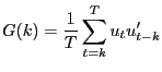 $\displaystyle F_{u} (0)=\sum\limits_{k=-r}^{r} {\vert1-\frac{k}{r}\vert G(k),} G(k)=\frac{1}{T}\sum\limits_{t=k}^{T} {u_{t} {u}^{\prime}_{t-k} } $