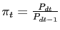 $ \pi_{t} = \frac{P_{dt}}{P_{dt-1}}$