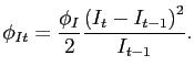 $\displaystyle \phi_{It} = \frac{\phi_{I}}{2} \frac{\left( I_{t}-I_{t-1}\right) ^{2}} {I_{t-1}}.$