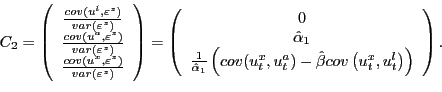\begin{displaymath} C_{2}=\left( \begin{array}[c]{c} \frac{cov(u^{l},\varepsilon... ...\left( u_{t}^{x},u_{t}^{l}\right) \right) \end{array}\right) . \end{displaymath}