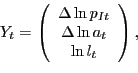 \begin{displaymath} Y_{t}=\left( \begin{array}[c]{c} \Delta\ln p_{It}\ \Delta\ln a_{t}\ \ln l_{t} \end{array}\right) , \end{displaymath}