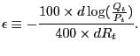 $\displaystyle \epsilon\equiv-\frac{100\times d\log(\frac{Q_{t}}{P_{t}})}{400\times dR_{t}}. $
