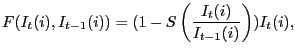 $\displaystyle F(I_{t}(i),I_{t-1}(i))=(1-S\left( \frac{I_{t}(i)}{I_{t-1}(i)}\right) )I_{t}(i), $