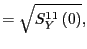 $\displaystyle =\sqrt{S_{Y}^{11}\left( 0\right) },$