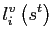 $\displaystyle l_{i}^{v}\left( s^{t}\right)$