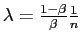 $ \lambda=\frac{1-\beta}{\beta}\frac{1}{n}$
