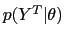 $ p(Y^{T}\vert\theta)$