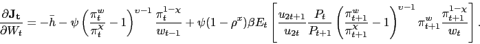 \begin{displaymath} \frac{\partial \mathbf{J_t}}{\partial W_t} = -\bar{h} - \psi \left(\frac{\pi^w_t}{\pi_t^{\chi}} - 1\right)^{\upsilon-1} \frac{\pi_t^{1-\chi}}{w_{t-1}} + \psi(1-\rho^x) \beta E_t \left[\frac{u_{2t+1}}{u_{2t}}\frac{P_t}{P_{t+1}} \left(\frac{\pi^w_{t+1}}{\pi_{t+1}^{\chi}}-1\right)^{\upsilon-1} \pi^w_{t+1} \frac{\pi_{t+1}^{1-\chi}}{w_t} \right]. \end{displaymath}