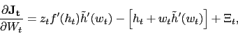 \begin{displaymath} \frac{\partial \mathbf{J_t}}{\partial W_t} = z_t f'(h_t) \tilde{h}'(w_t) - \left[ h_t + w_t \tilde{h}'(w_t) \right] + \Xi_t, \end{displaymath}