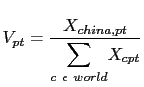 $\displaystyle V_{pt}=\frac{X_{china,pt}}{\underset{c~\epsilon~world}{ {\displaystyle\sum} }X_{cpt}}$