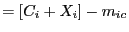 $\displaystyle =\left[ C_{i}+X_{i}\right] -m_{ic}$