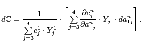 $\displaystyle d \mathbb{C} =\frac{1}{ {\textstyle\sum\limits_{j=3}^{4}} c_{j}^{1}\cdot Y_{j}^{1}}\cdot\left[ {\textstyle\sum\limits_{j=3}^{4}} \frac{\partial c_{j}^{u}}{\partial a_{1j}^{u}}\cdot Y_{j}^{1}\cdot da_{1j} ^{u}\right] .$