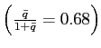 $ \left( \frac{\bar{q}}{1+\bar{q}}=0.68\right) $