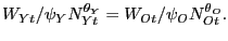 $\displaystyle W_{Yt}/\psi_{Y}N_{Yt}^{\theta_{Y}}=W_{Ot}/\psi_{O}N_{Ot}^{\theta_{O}}. $