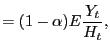 $\displaystyle =(1-\alpha)E\frac{Y_{t}}{H_{t}},$
