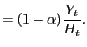 $\displaystyle =(1-\alpha)\frac{Y_{t}}{H_{t}}.$