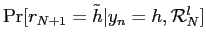 $ \Pr[r_{N+1}=\tilde h\vert y_{n}=h,\mathcal{R}_{N}^{l}]$