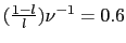 $ (\frac{1-l}{l})\nu^{-1}=0.6$