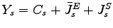 $ Y_{s} = C_{s}+\bar{J}^{E}_{s}+J^{S}_{s}$
