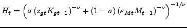 $ H_{t}=\left( \sigma\left( z_{gt}K_{gt-1}\right) ^{-\nu}+\left( 1-\sigma\right) \left( \varepsilon_{Mt}M_{t-1}\right) ^{-\nu}\right) ^{-1/\nu}$