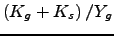 $\left( K_{g}+K_{s}\right) /Y_{g}$