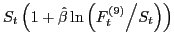 $ S_{t} \left(1+\hat{\beta }\ln \left({F_{t}^{(9)} \mathord{\left/ {\vphantom {F_{t}^{\eqref{GrindEQ__9_}} S_{t} }} \right. \kern-\nulldelimiterspace} S_{t} } \right)\right)$