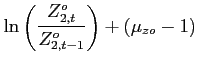 $\displaystyle \ln \left( \frac{Z_{2,t}^{o}}{Z_{2,t-1}^{o}}\right) +\left( \mu _{zo}-1\right)$
