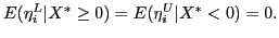 $ E(\eta_{i}^{L} \vert X^{*} \ge0)=E(\eta_{i}^{U} \vert X^{*} <0)=0.$