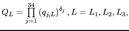 $\displaystyle Q_{L}= {\textstyle\prod\limits_{j=1}^{34}} \left( q_{j,L}\right) ^{\delta_{j}},L=L_{1},L_{2},L_{3},$
