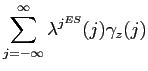 $\displaystyle \sum_{j=-\infty}^{\infty}\lambda^{j^{ES}}(j)\gamma_{z}(j)$