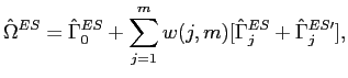 $\displaystyle \hat{\Omega}^{ES}=\hat{\Gamma}_{0}^{ES}+\sum_{j=1}^{m}w(j,m)[\hat{\Gamma}_{j}^{ES}+\hat{\Gamma}_{j}^{ES\prime}], $